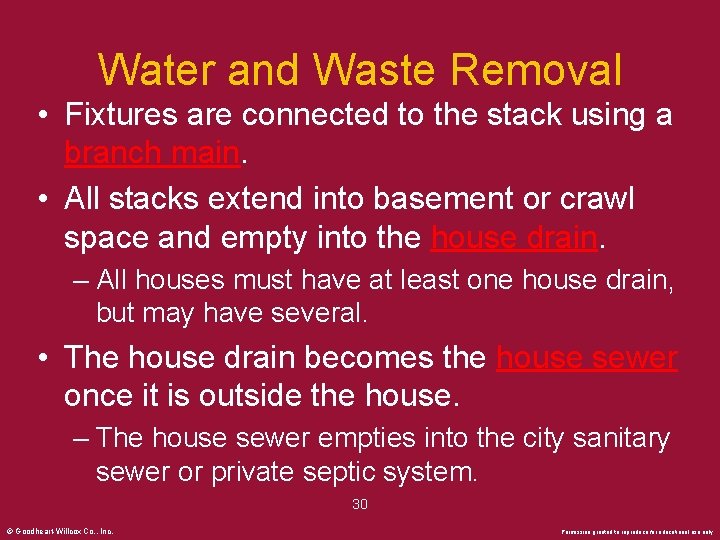 Water and Waste Removal • Fixtures are connected to the stack using a branch