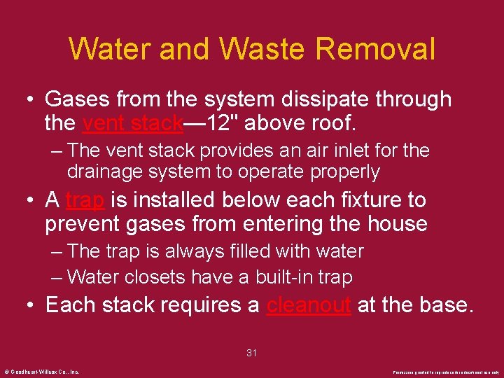 Water and Waste Removal • Gases from the system dissipate through the vent stack—