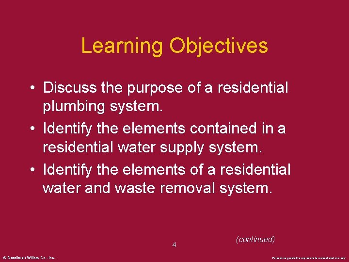 Learning Objectives • Discuss the purpose of a residential plumbing system. • Identify the