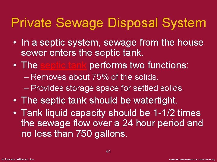 Private Sewage Disposal System • In a septic system, sewage from the house sewer