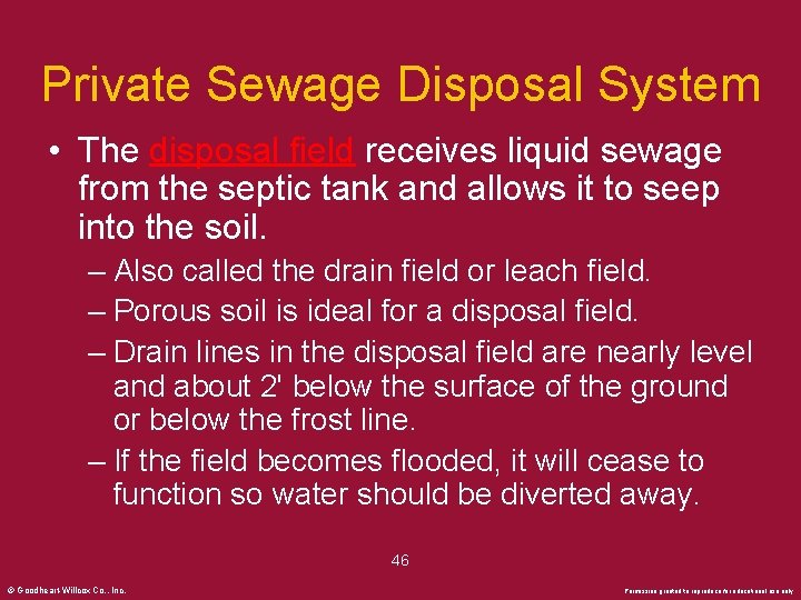 Private Sewage Disposal System • The disposal field receives liquid sewage from the septic