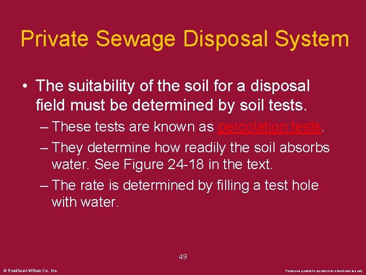 Private Sewage Disposal System • The suitability of the soil for a disposal field