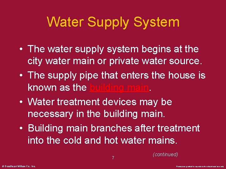 Water Supply System • The water supply system begins at the city water main