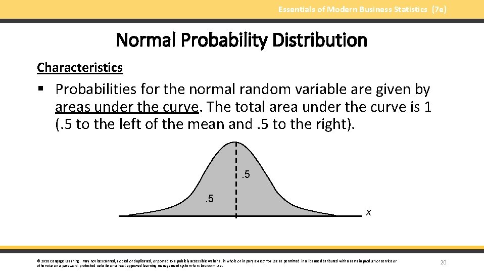 Essentials of Modern Business Statistics (7 e) Normal Probability Distribution Characteristics § Probabilities for