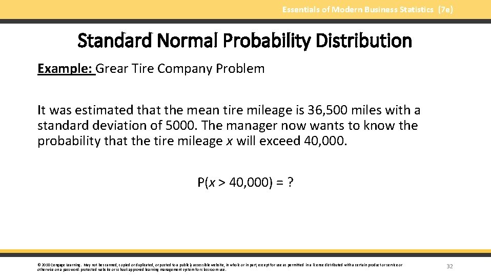 Essentials of Modern Business Statistics (7 e) Standard Normal Probability Distribution Example: Grear Tire