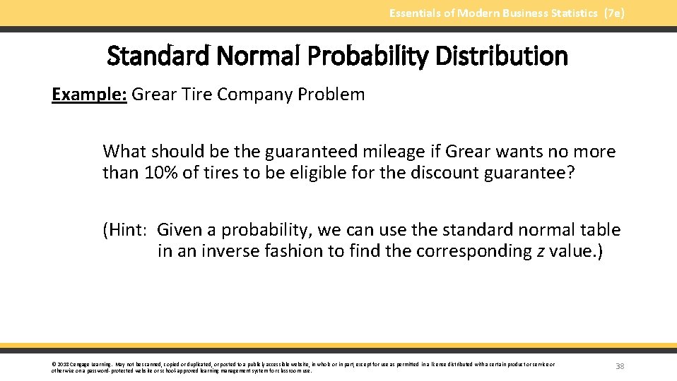 Essentials of Modern Business Statistics (7 e) Standard Normal Probability Distribution Example: Grear Tire