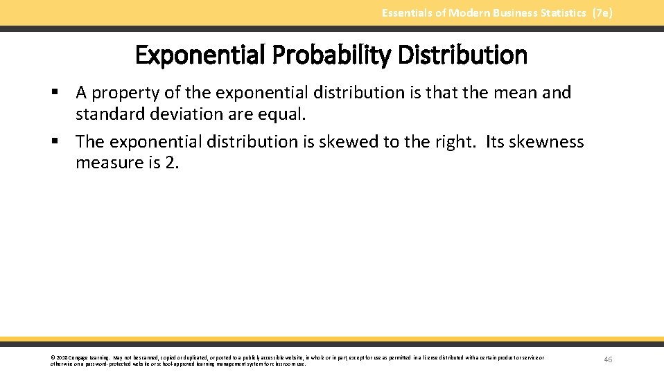 Essentials of Modern Business Statistics (7 e) Exponential Probability Distribution § A property of