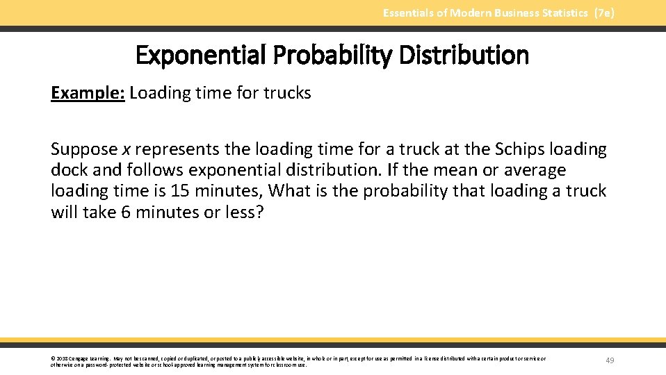 Essentials of Modern Business Statistics (7 e) Exponential Probability Distribution Example: Loading time for