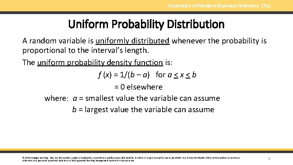 Essentials of Modern Business Statistics (7 e) Uniform Probability Distribution A random variable is
