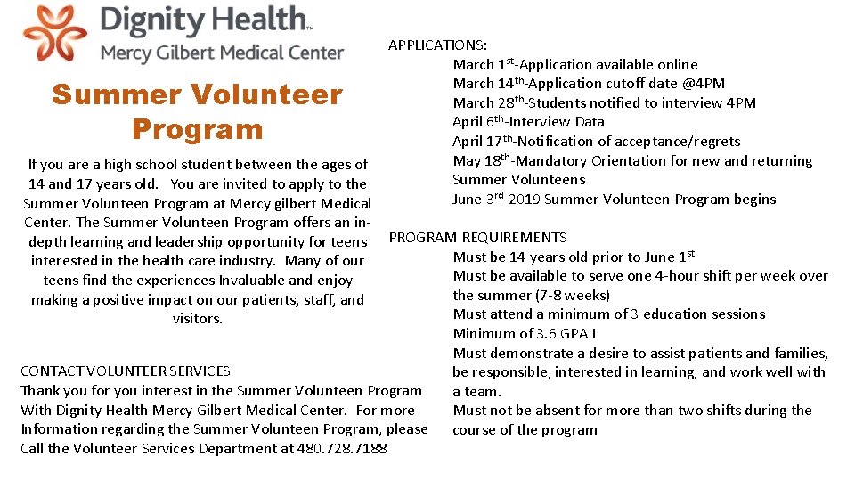 Summer Volunteer Program If you are a high school student between the ages of
