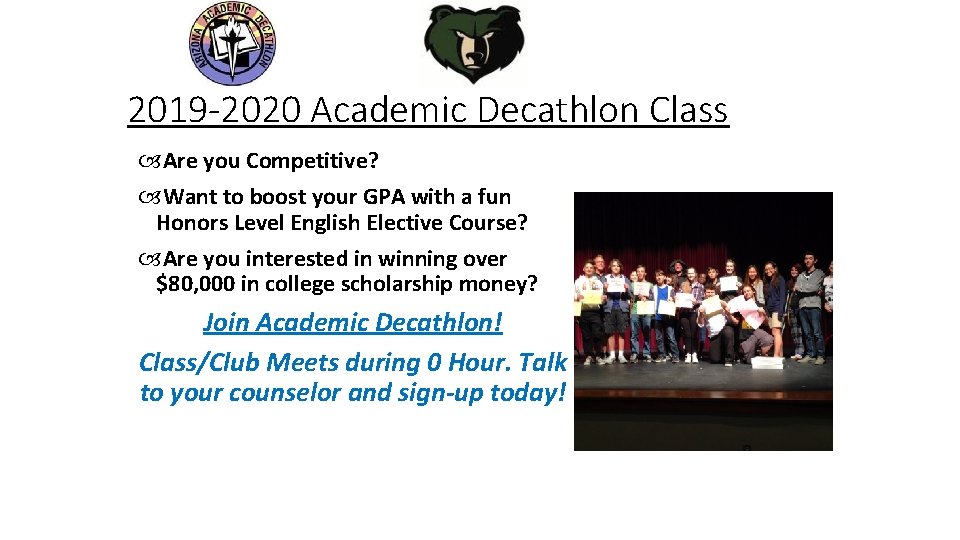 2019 -2020 Academic Decathlon Class Are you Competitive? Want to boost your GPA with