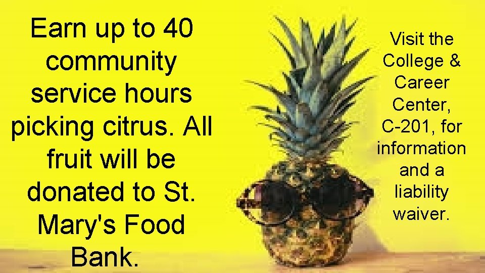 Earn up to 40 community service hours picking citrus. All fruit will be donated