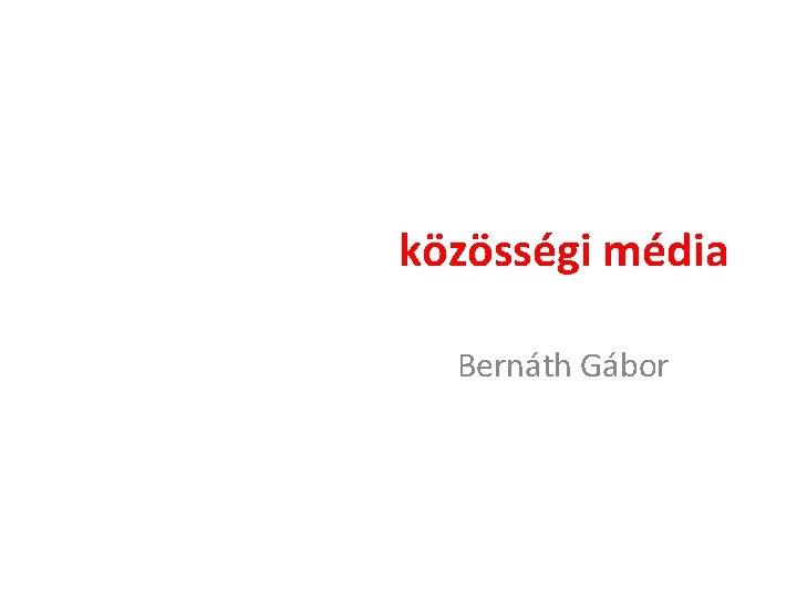 közösségi média Bernáth Gábor közösségi média Bernáth Gábor
