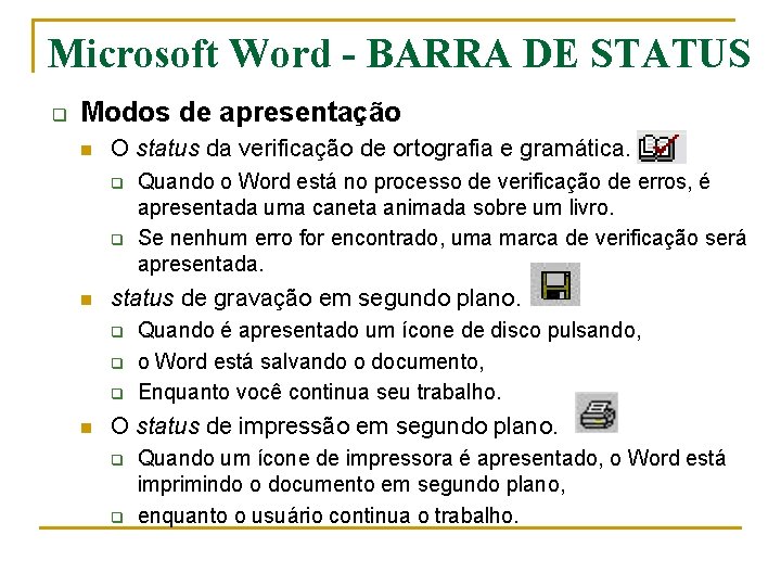 Microsoft Word - BARRA DE STATUS q Modos de apresentação n O status da