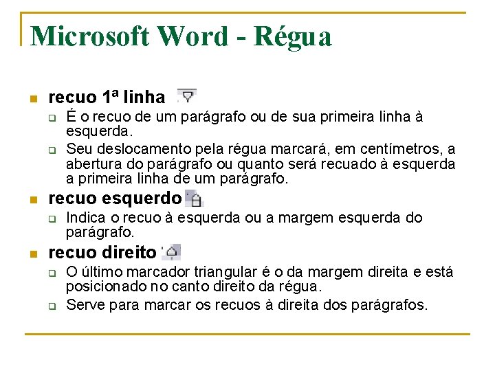 Microsoft Word - Régua n recuo 1ª linha q q n recuo esquerdo q