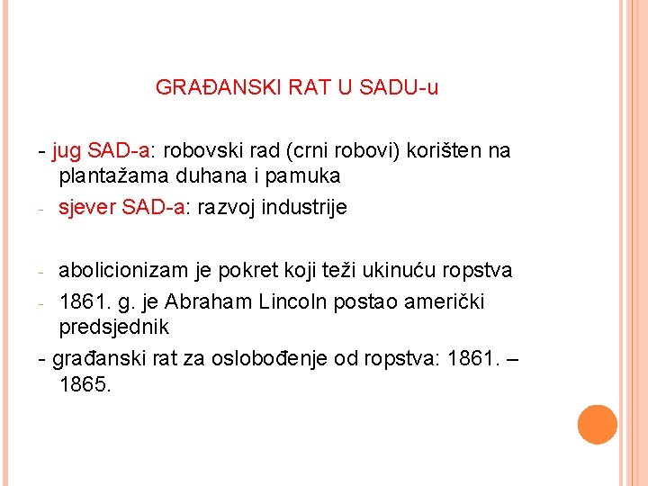 GRAĐANSKI RAT U SADU-u - jug SAD-a: robovski rad (crni robovi) korišten na plantažama