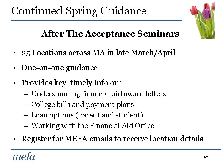 Continued Spring Guidance After The Acceptance Seminars • 25 Locations across MA in late