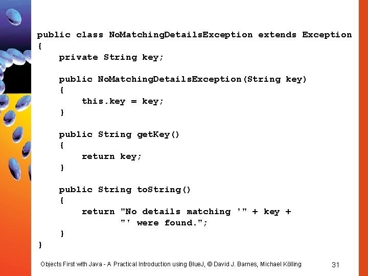 public class No. Matching. Details. Exception extends Exception { private String key; public No.