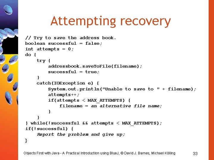 Attempting recovery // Try to save the address book. boolean successful = false; int