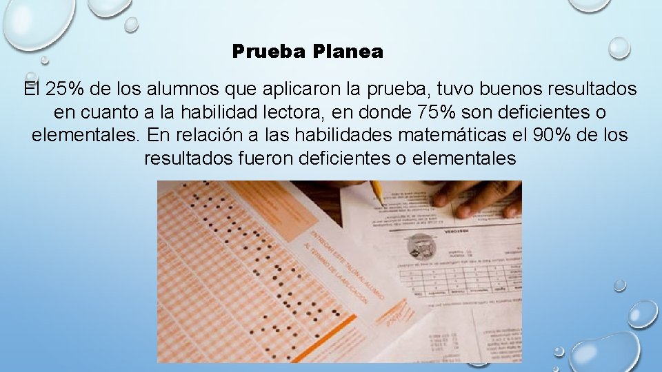 Prueba Planea El 25% de los alumnos que aplicaron la prueba, tuvo buenos resultados