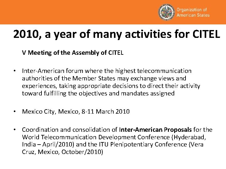 2010, a year of many activities for CITEL V Meeting of the Assembly of
