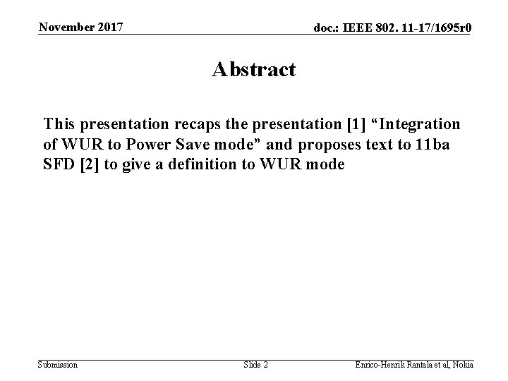 November 2017 doc. : IEEE 802. 11 -17/1695 r 0 Abstract This presentation recaps