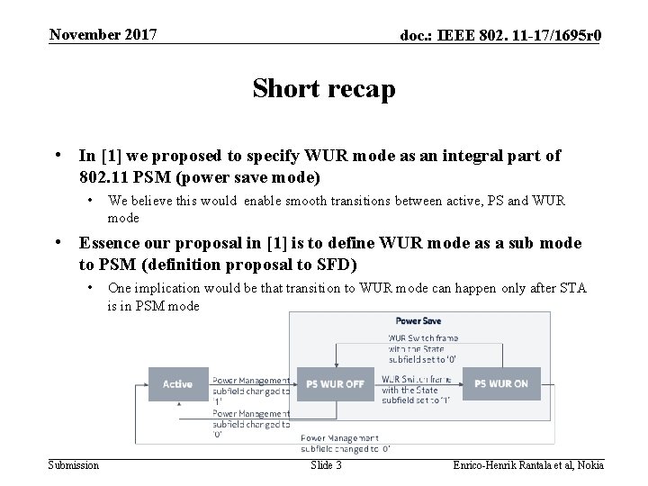 November 2017 doc. : IEEE 802. 11 -17/1695 r 0 Short recap • In