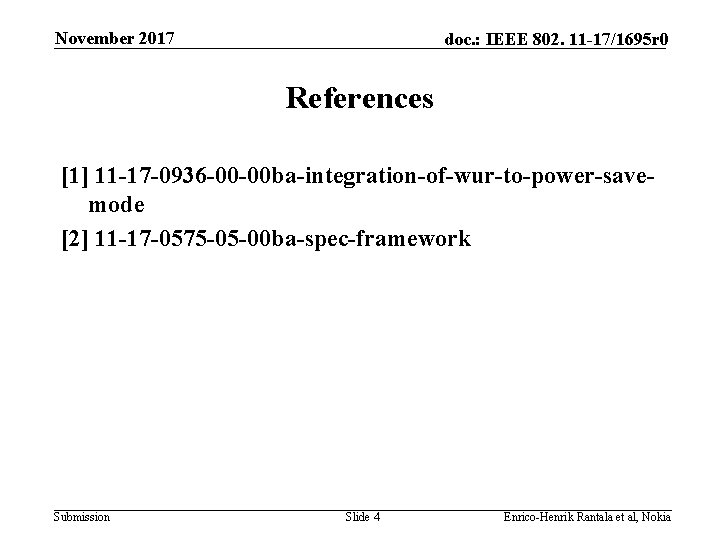 November 2017 doc. : IEEE 802. 11 -17/1695 r 0 References [1] 11 -17