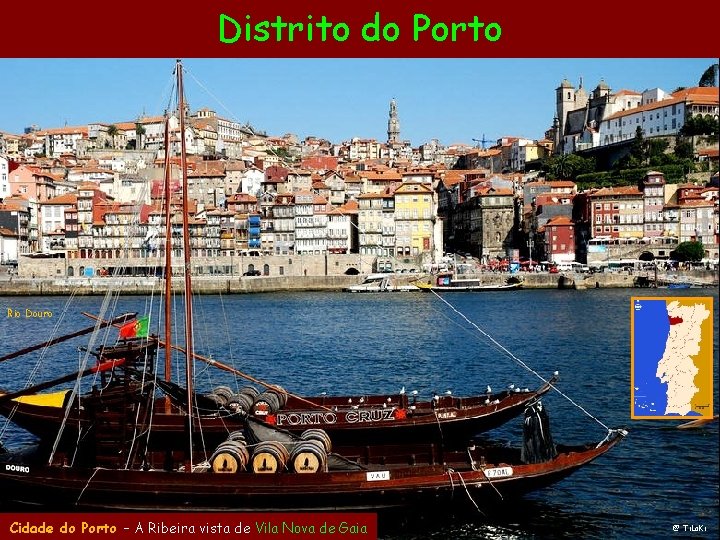 Distrito do Porto Rio Douro Cidade do Porto – A Ribeira vista de Vila