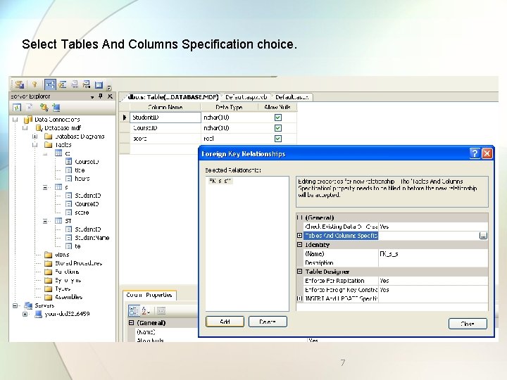 Select Tables And Columns Specification choice. 7 
