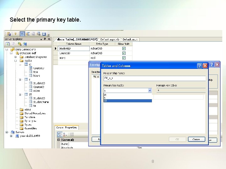 Select the primary key table. 8 