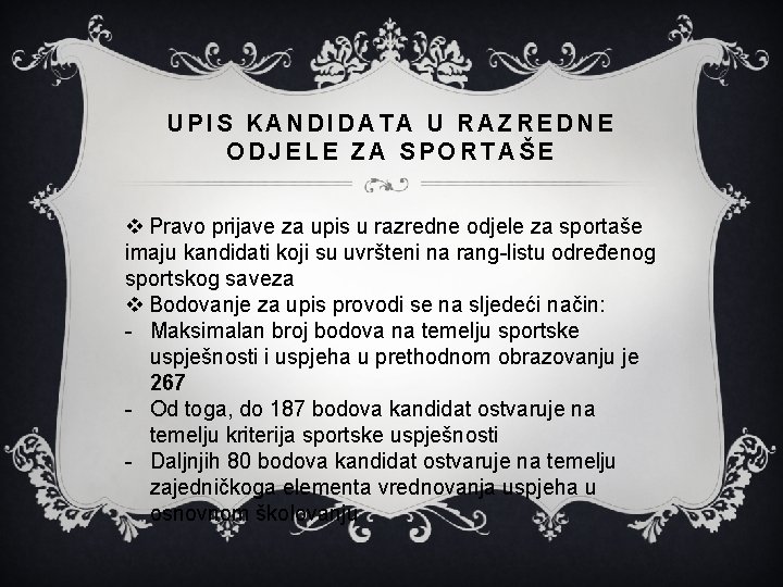 UPIS KANDIDATA U RAZREDNE ODJELE ZA SPORTAŠE v Pravo prijave za upis u razredne