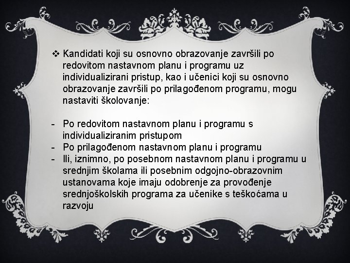 v Kandidati koji su osnovno obrazovanje završili po redovitom nastavnom planu i programu uz