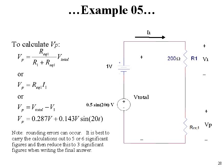 …Example 05… I 1 �To calculate Vp: + + V 1 _ Vtotal +