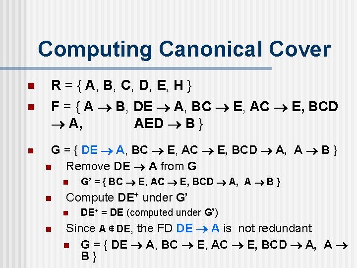 Computing Canonical Cover n R = { A, B, C, D, E, H }