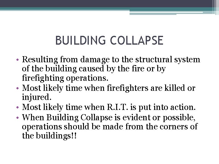 BUILDING COLLAPSE • Resulting from damage to the structural system of the building caused