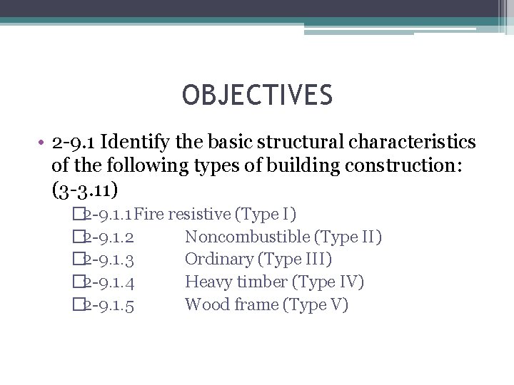 OBJECTIVES • 2 -9. 1 Identify the basic structural characteristics of the following types