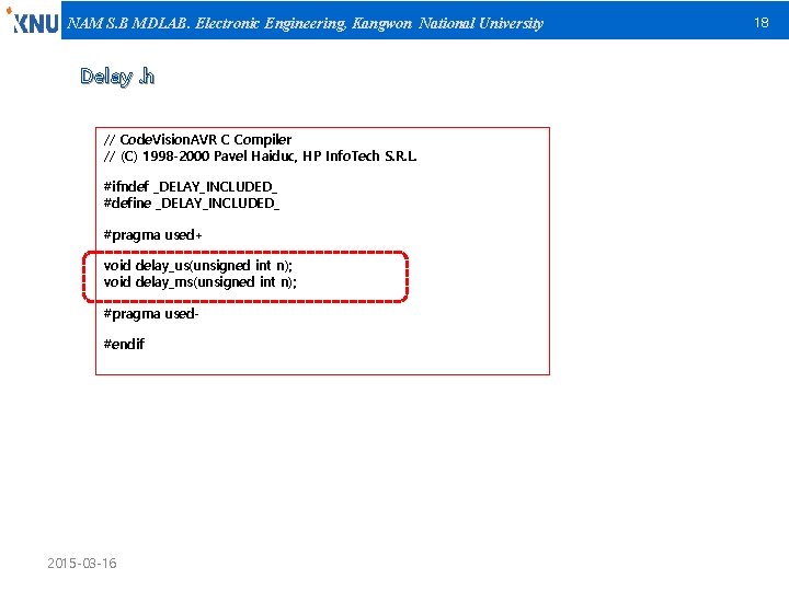 NAM S. B MDLAB. Electronic Engineering, Kangwon National University Delay. h // Code. Vision.
