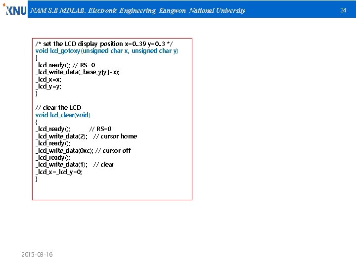 NAM S. B MDLAB. Electronic Engineering, Kangwon National University /* set the LCD display