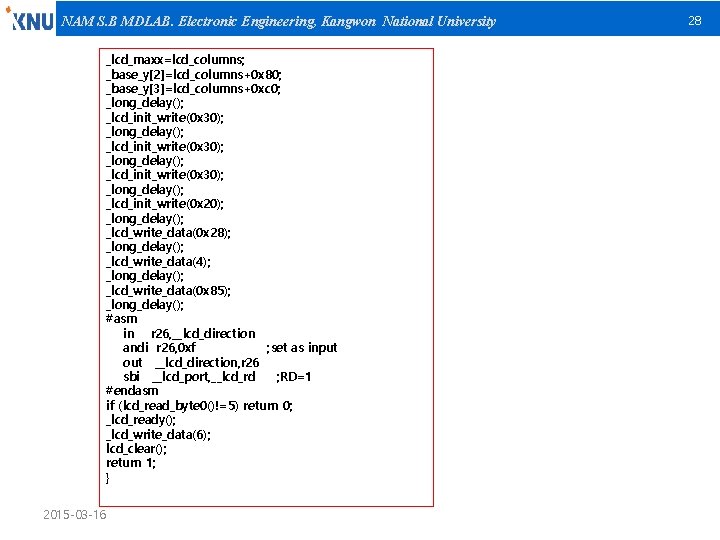 NAM S. B MDLAB. Electronic Engineering, Kangwon National University _lcd_maxx=lcd_columns; _base_y[2]=lcd_columns+0 x 80; _base_y[3]=lcd_columns+0
