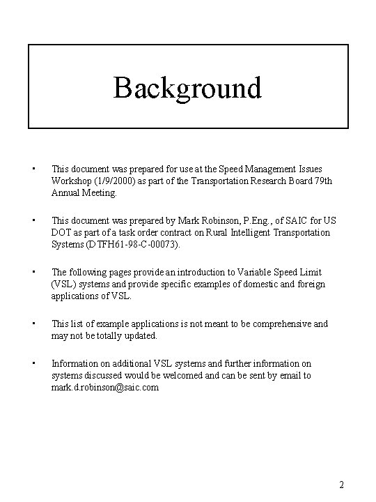 Background • This document was prepared for use at the Speed Management Issues Workshop