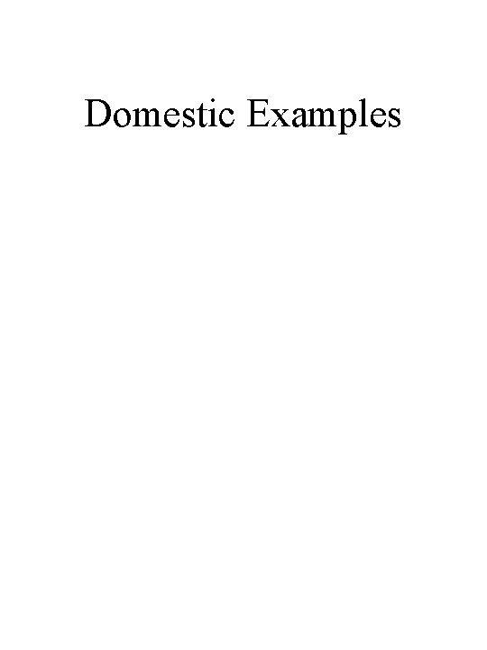 Domestic Examples 