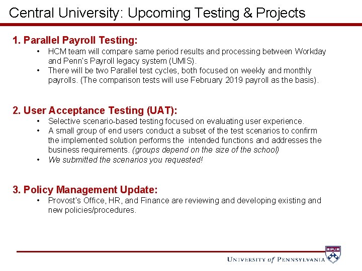 Central University: Upcoming Testing & Projects 1. Parallel Payroll Testing: • • HCM team