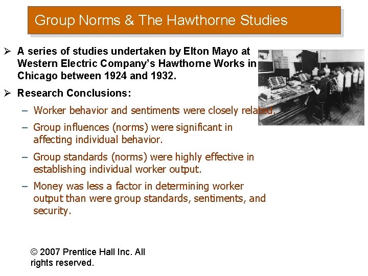 Group Norms & The Hawthorne Studies Ø A series of studies undertaken by Elton