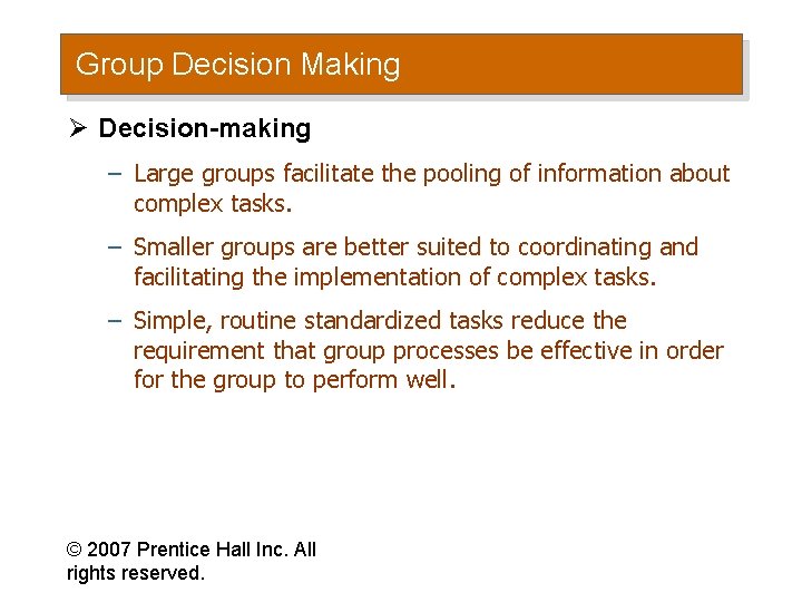 Group Decision Making Ø Decision-making – Large groups facilitate the pooling of information about