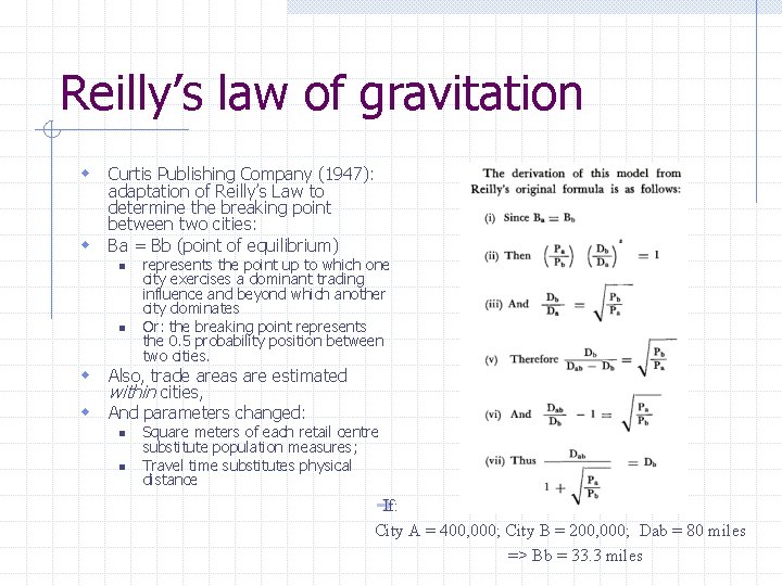 Reilly’s law of gravitation w Curtis Publishing Company (1947): w adaptation of Reilly’s Law