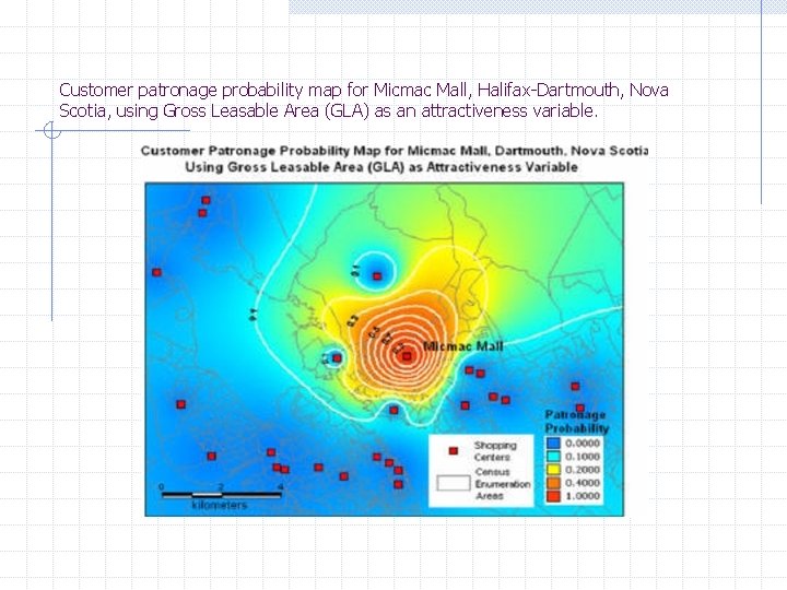Customer patronage probability map for Micmac Mall, Halifax-Dartmouth, Nova Scotia, using Gross Leasable Area