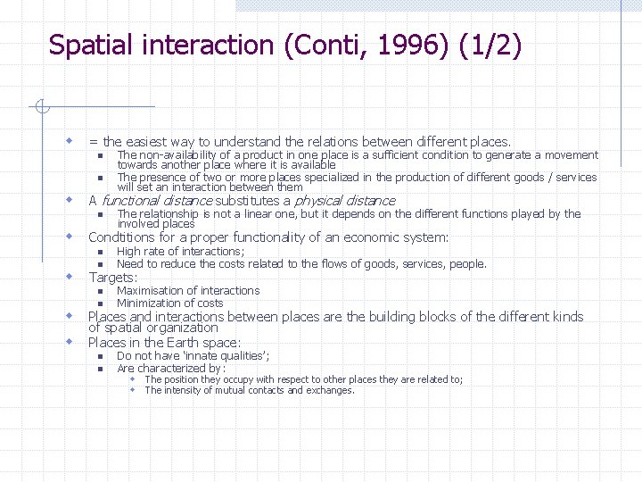 Spatial interaction (Conti, 1996) (1/2) w = the easiest way to understand the relations
