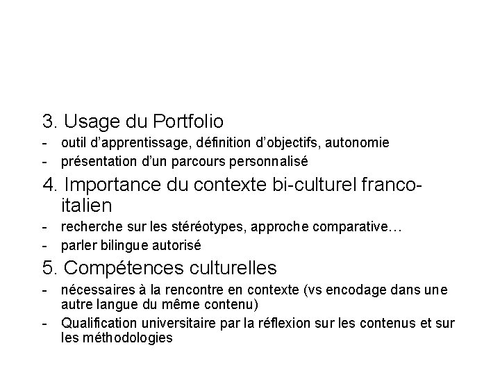 3. Usage du Portfolio - outil d’apprentissage, définition d’objectifs, autonomie - présentation d’un parcours