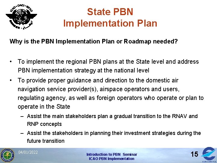 State PBN Implementation Plan Why is the PBN Implementation Plan or Roadmap needed? •